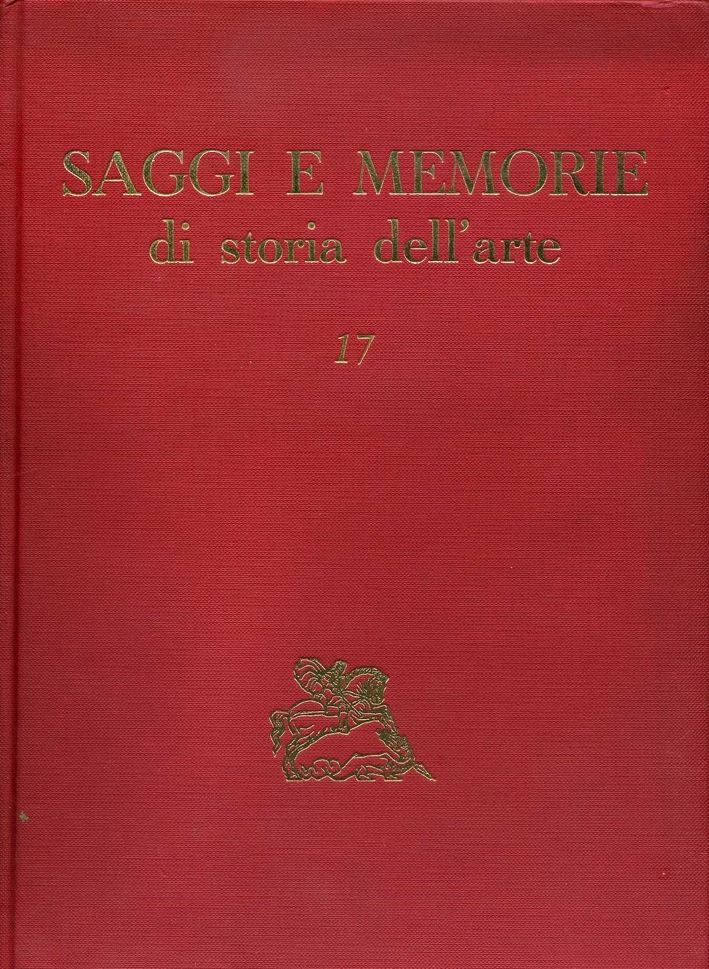 Saggi e Memorie di Storia Dell'Arte. 17