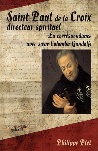 Saint Paul de la Croix, directeur spirituel: La correspondance avec …