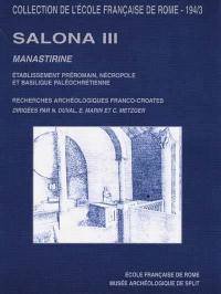 Salona. III. Manastirine. Établissement préromain, nécropole et basilique paléochrétienne à …