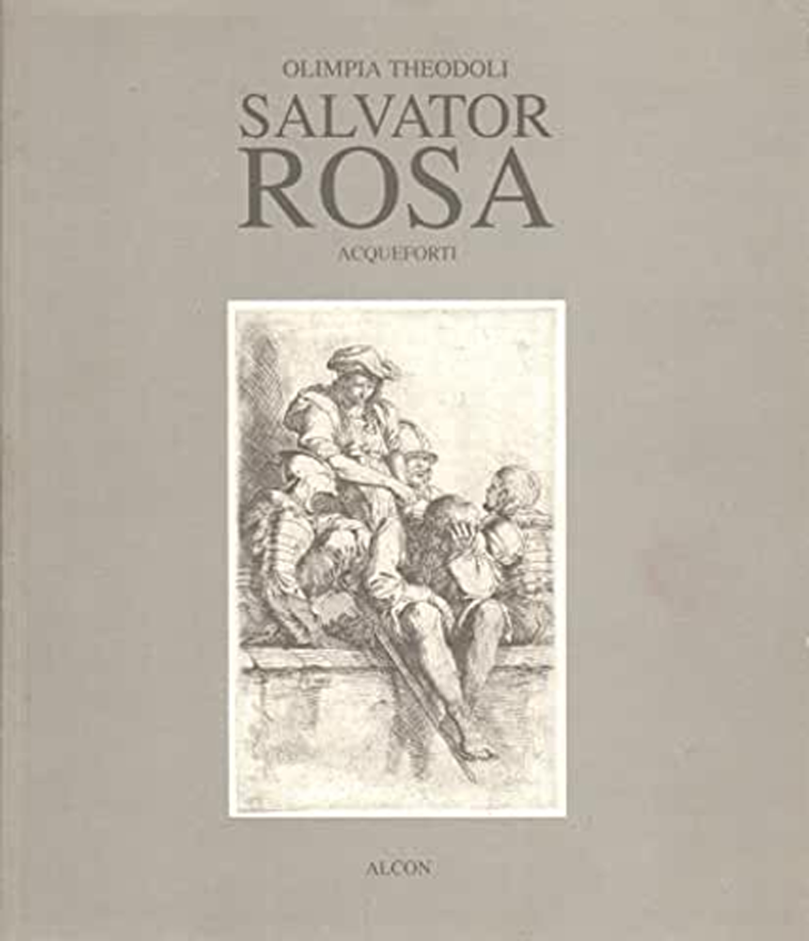 Salvator Rosa 1615-1673. Acqueforti