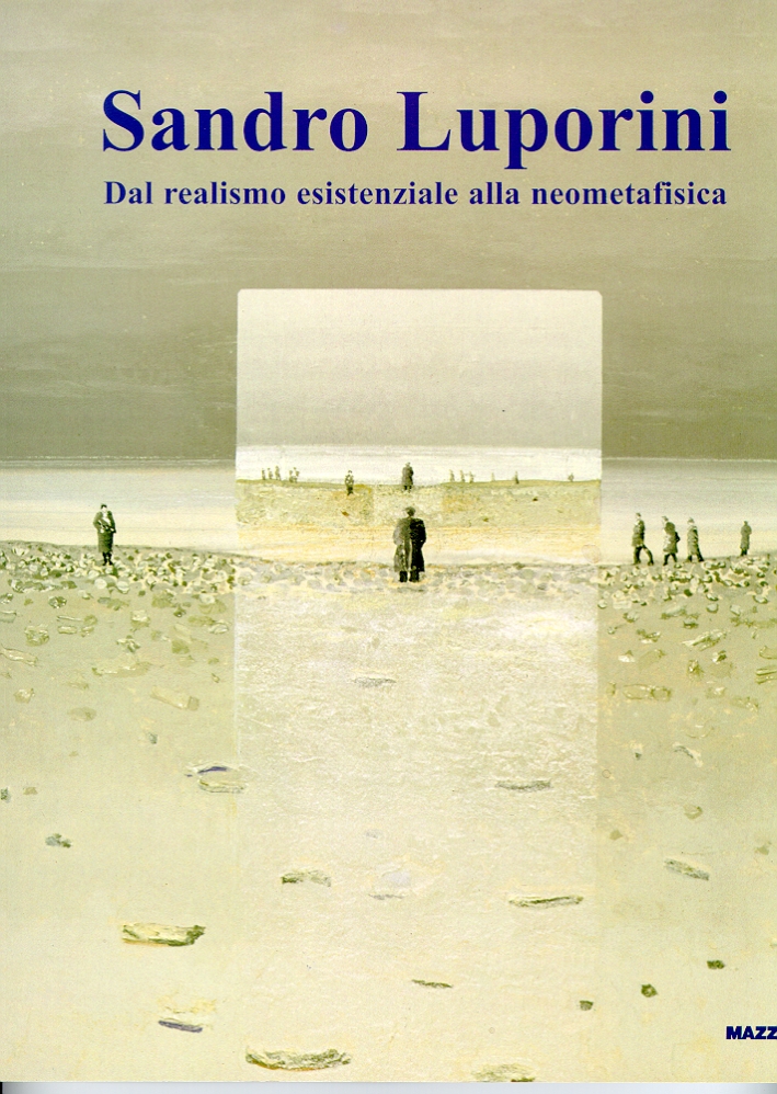 Sandro Luporini. Dal realismo esistenziale alla neometafisica