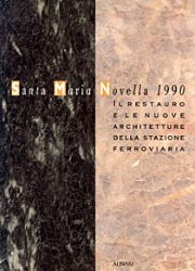 Santa Maria Novella 1990. Il restauro e le nuove architetture …