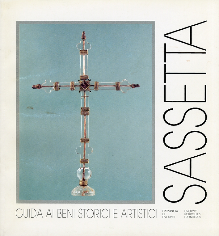 Sassetta. Guida ai beni storici e artistici