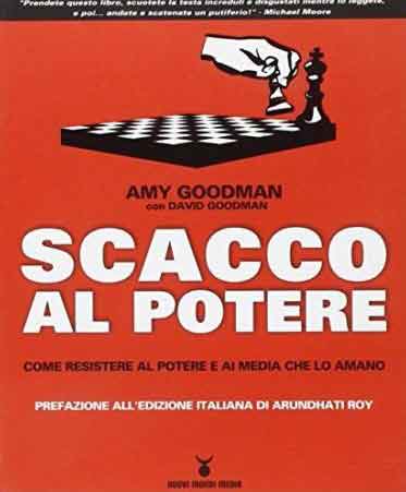 Scacco al potere. Come resistere al potere e ai media …