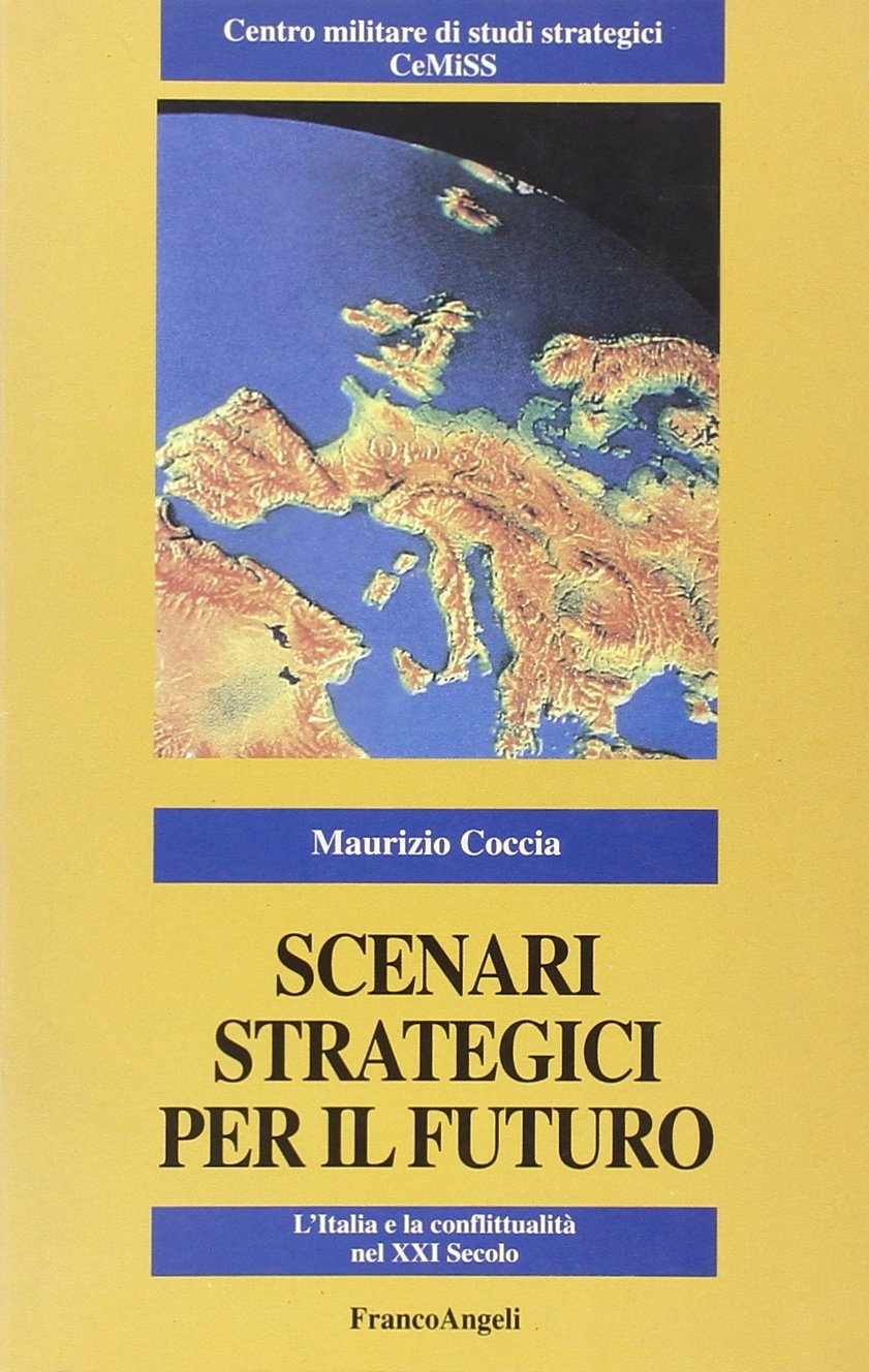 Scenari strategici per il futuro. L'Italia e la conflittualità nel …
