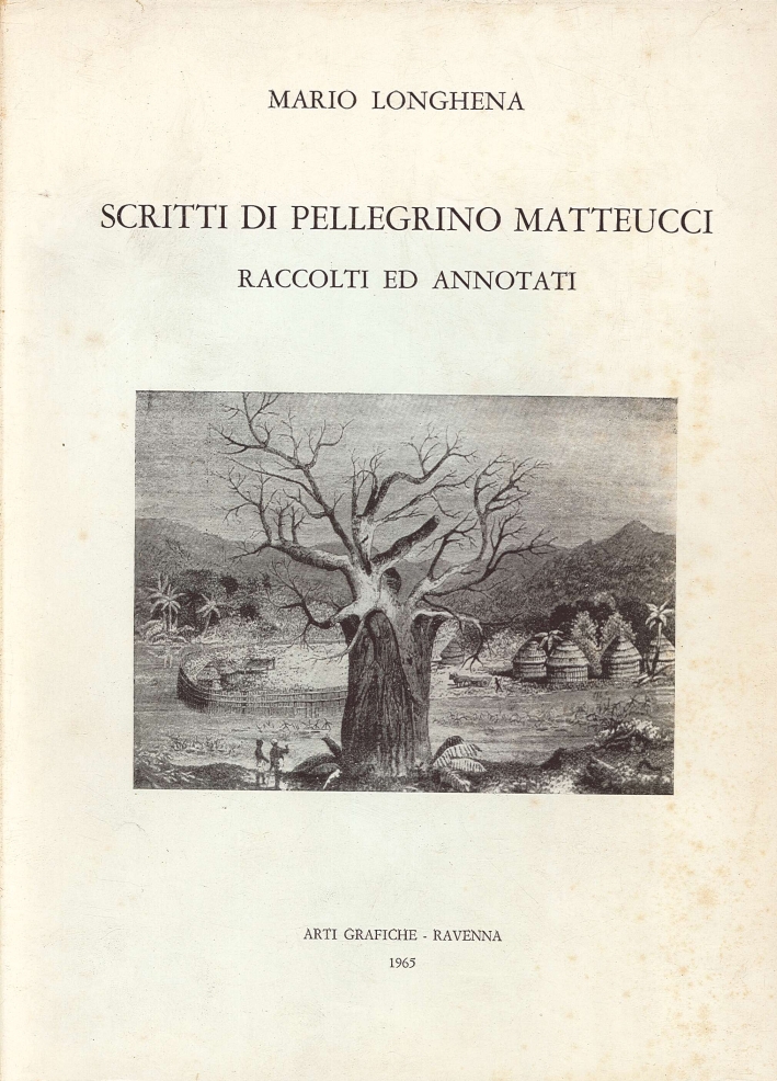 Scritti di Pellegrino Matteucci.Raccolti ed annotati