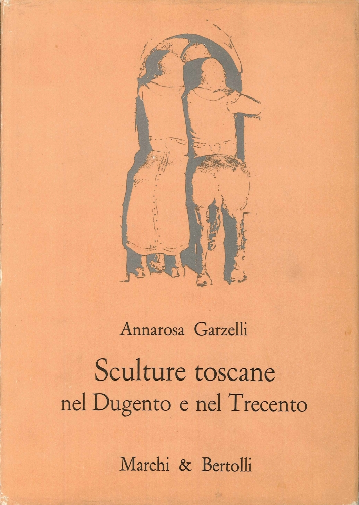 Sculture Toscane nel Dugento e nel Trecento