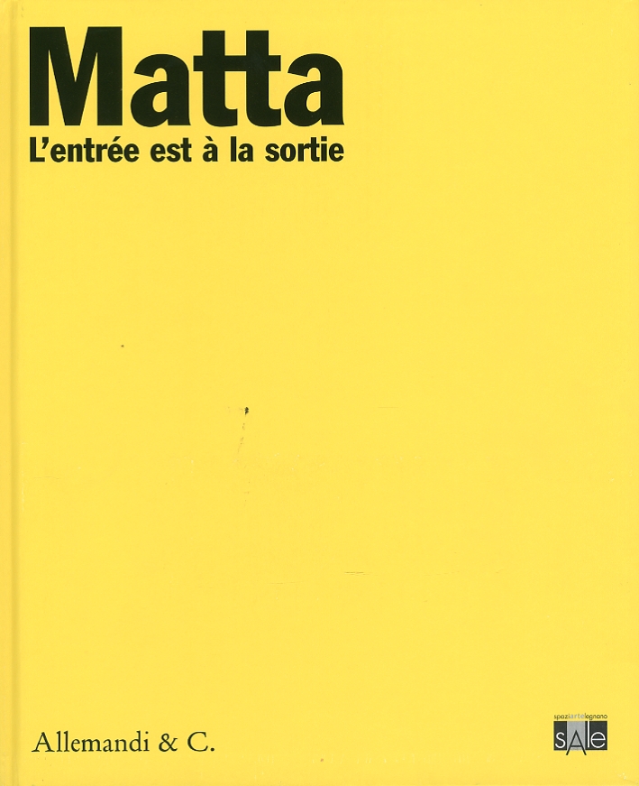 Sebastian Matta. L'Entrée Est À la Sortie