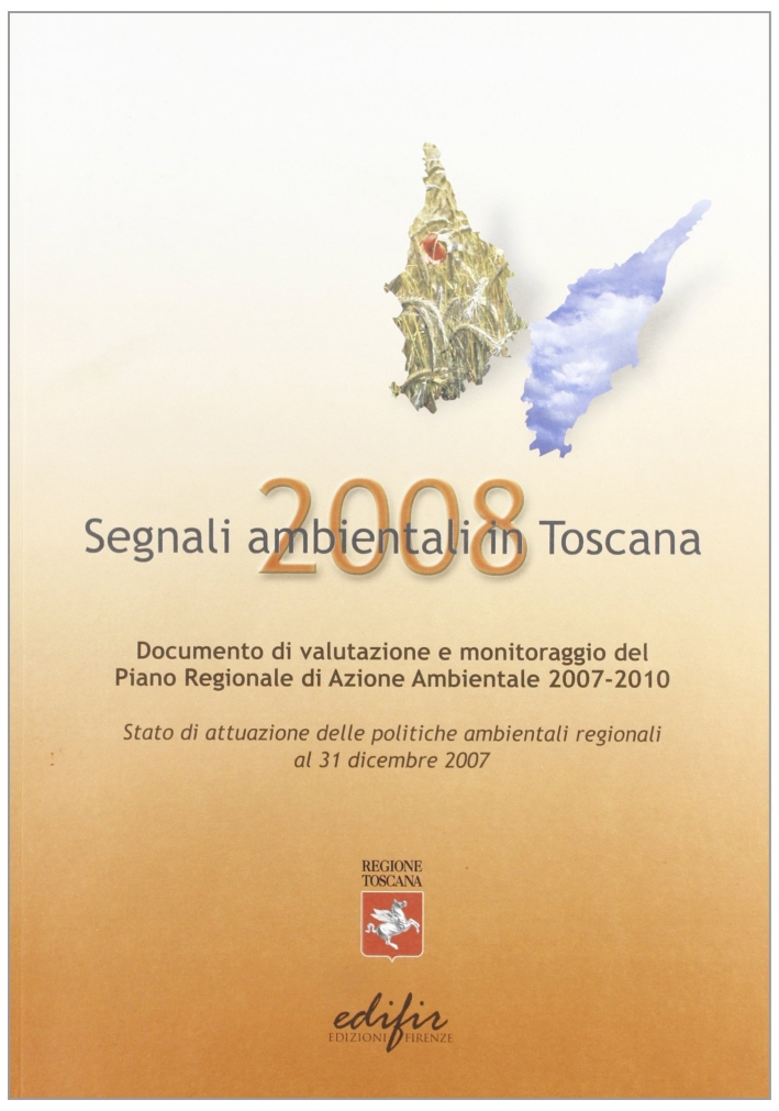Segnali ambientali in Toscana 2008. Documento di valutazione e monitoraggio …