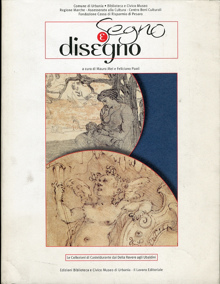 Segno e disegno dal Manierismo metaurense ai maestri del '900 …