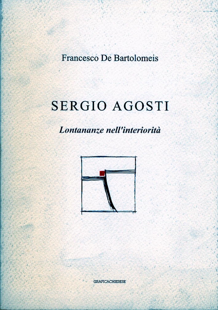 Sergio Agosti. Lontananze nell'interiorità
