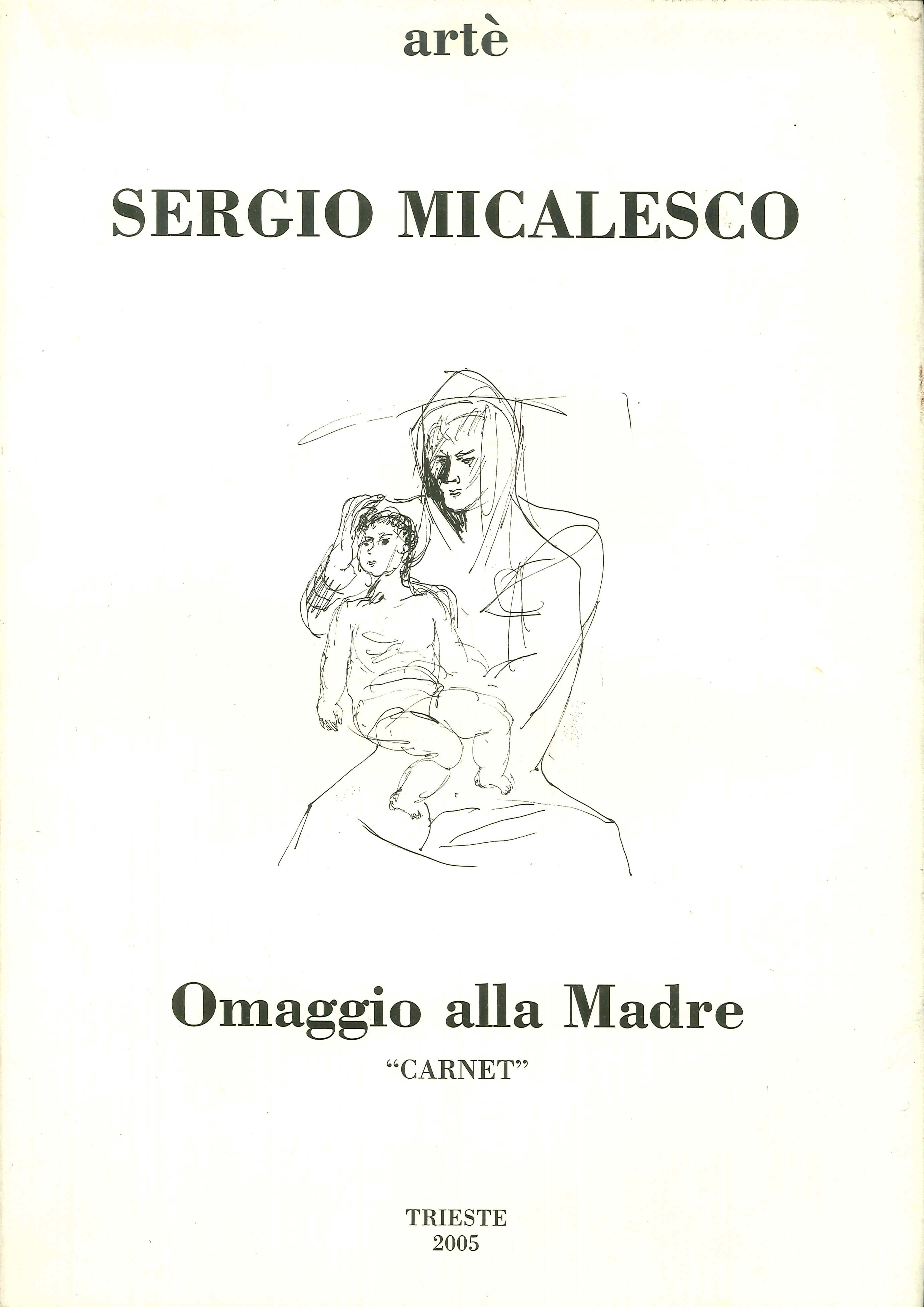 Sergio Micalesco. Omaggio alla Madre