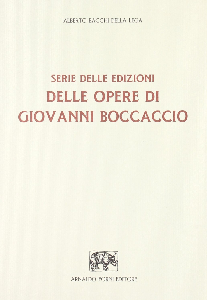 Serie delle edizioni delle opere di Giovanni Boccaccio (rist. anast. …