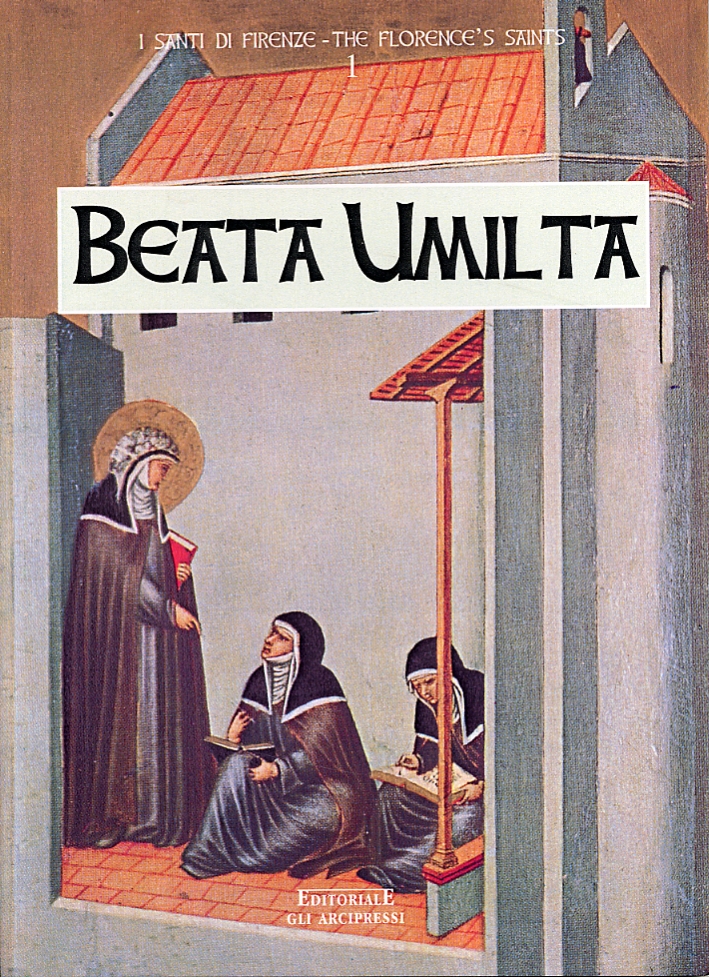 Sguardo sulla Santa Umiltà. Contemplating on Holy Humility
