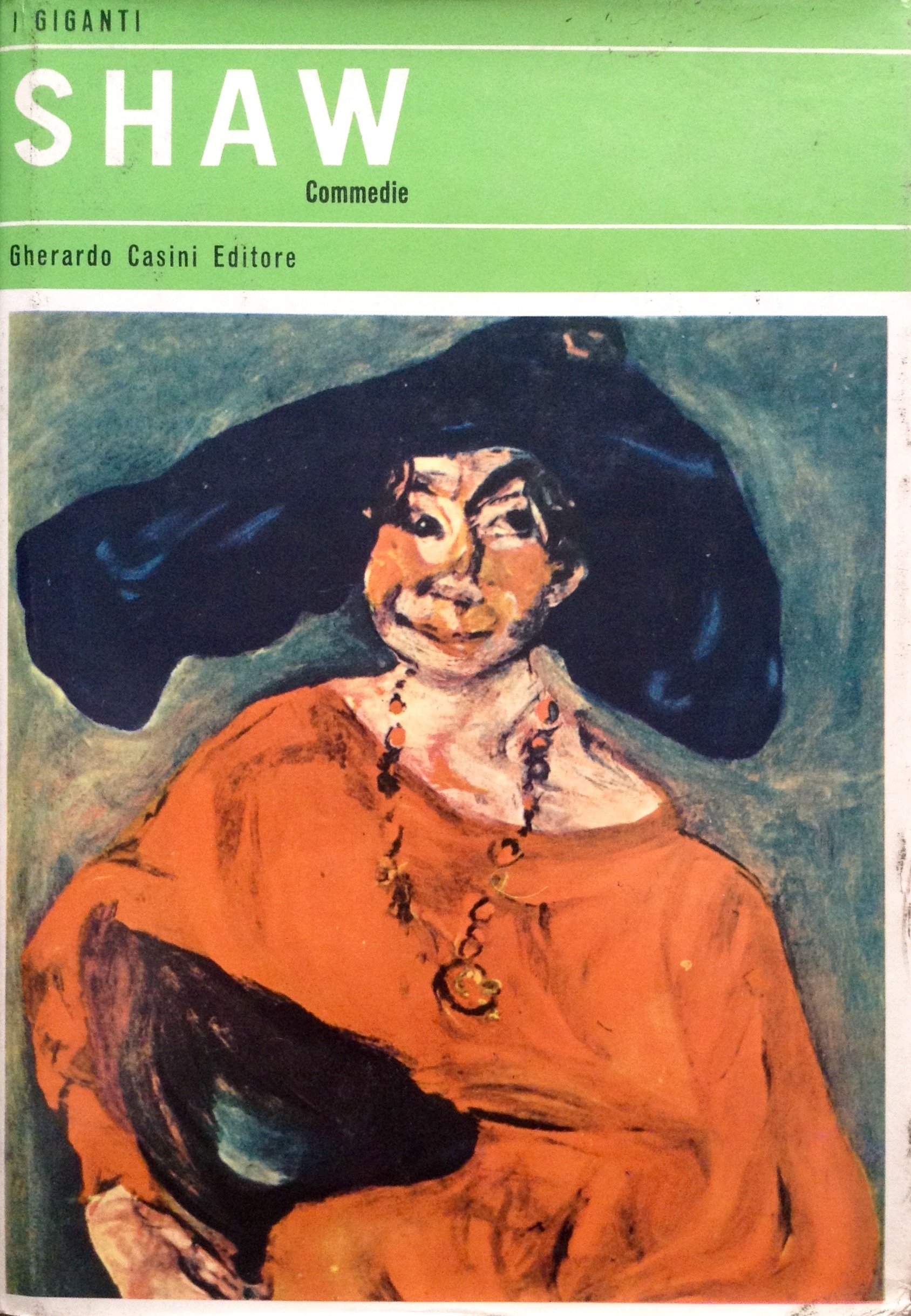 Shaw Commedie. Le Armi e l'Uomo, Candida, l'Uomo del Destino