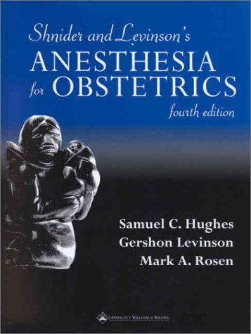 Shnider and Levinson'S Anesthesia For Obstetrics