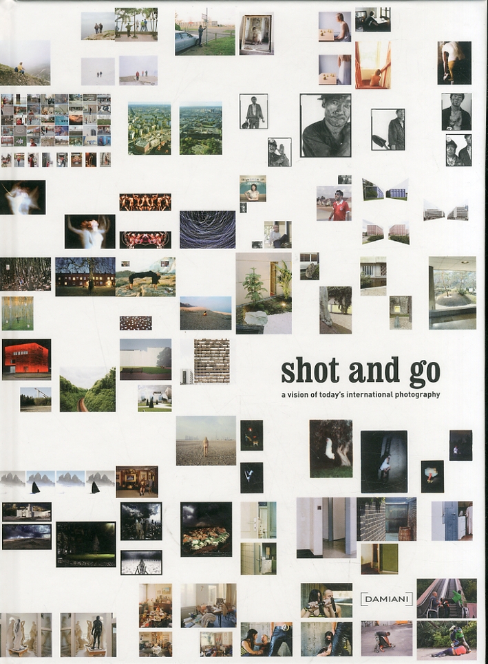 Shot and go. [Edizione Italiana e Inglese], Bologna, Damiani, 2007