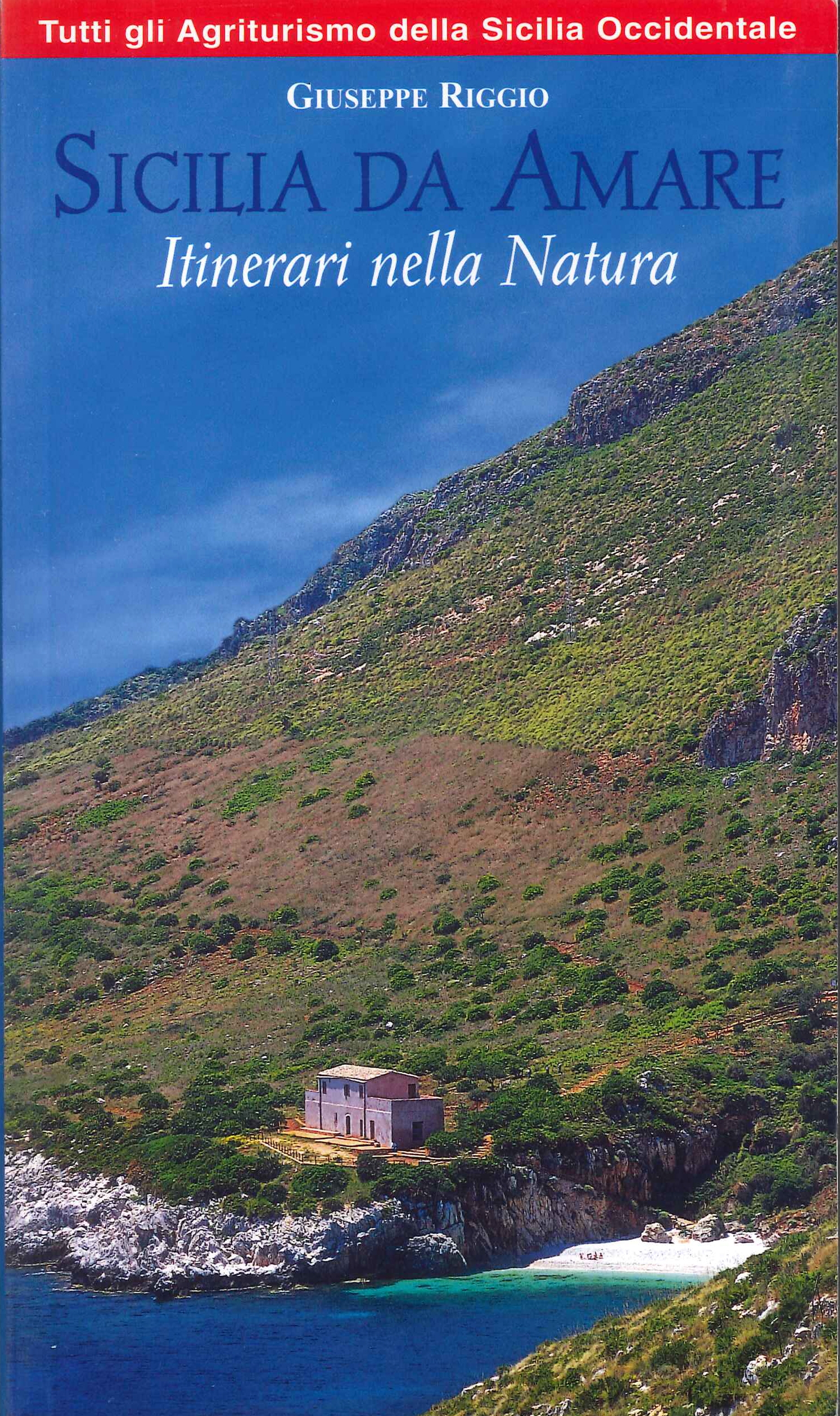 Sicilia da amare. Itinerari nella natura