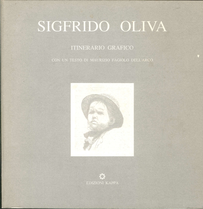 Sigfrido Oliva. Itinerario Grafico. (Con un Testo di Maurizio Fagiolo …