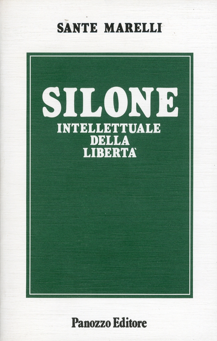 Silone. Intellettuale della libertà