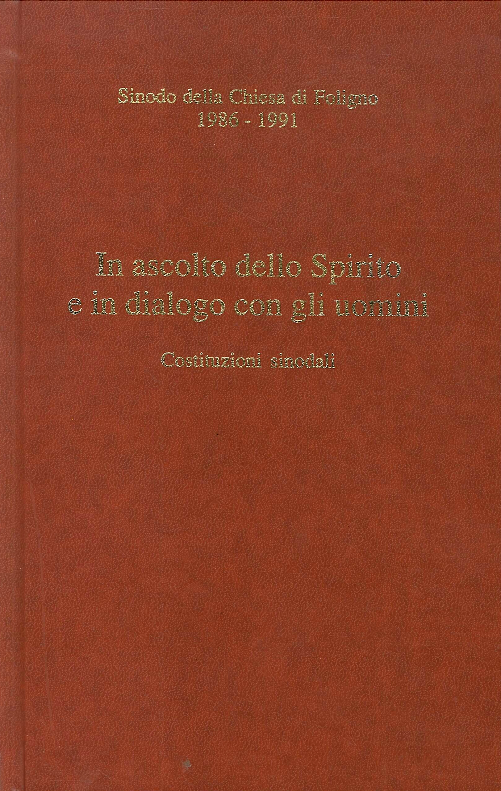 Sinodo della Chiesa di Foligno 1986-1991. In Ascolto dello Spirito …