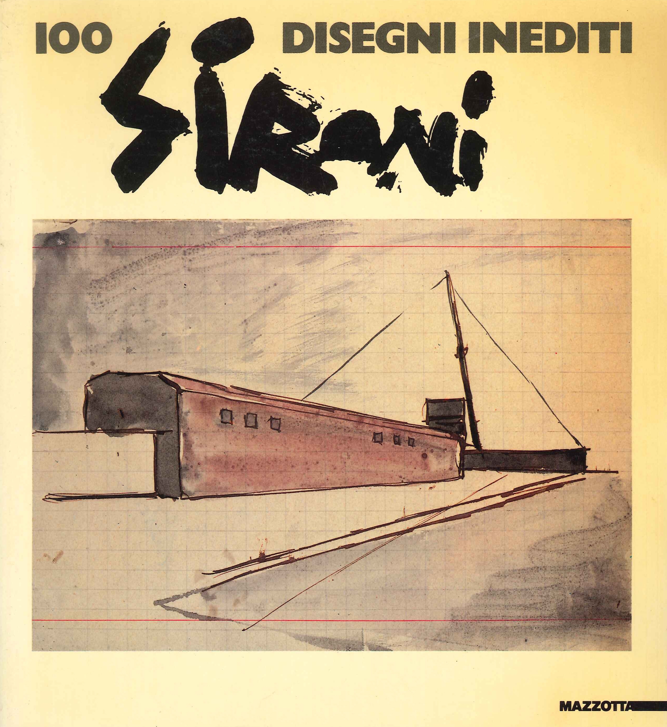 Sironi. 100 disegni inediti