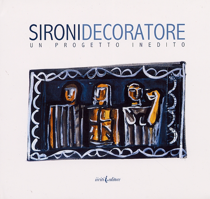 Sironi Decoratore. Un Progetto Inedito