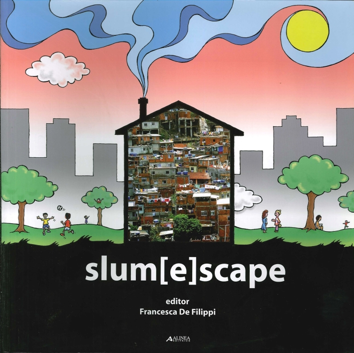 Slum[E]scape. A Challenge For Sustainable Development Project Echoes From the …