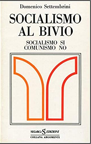 Socialismo Al Bivio. Socialismo Si Comunismo No