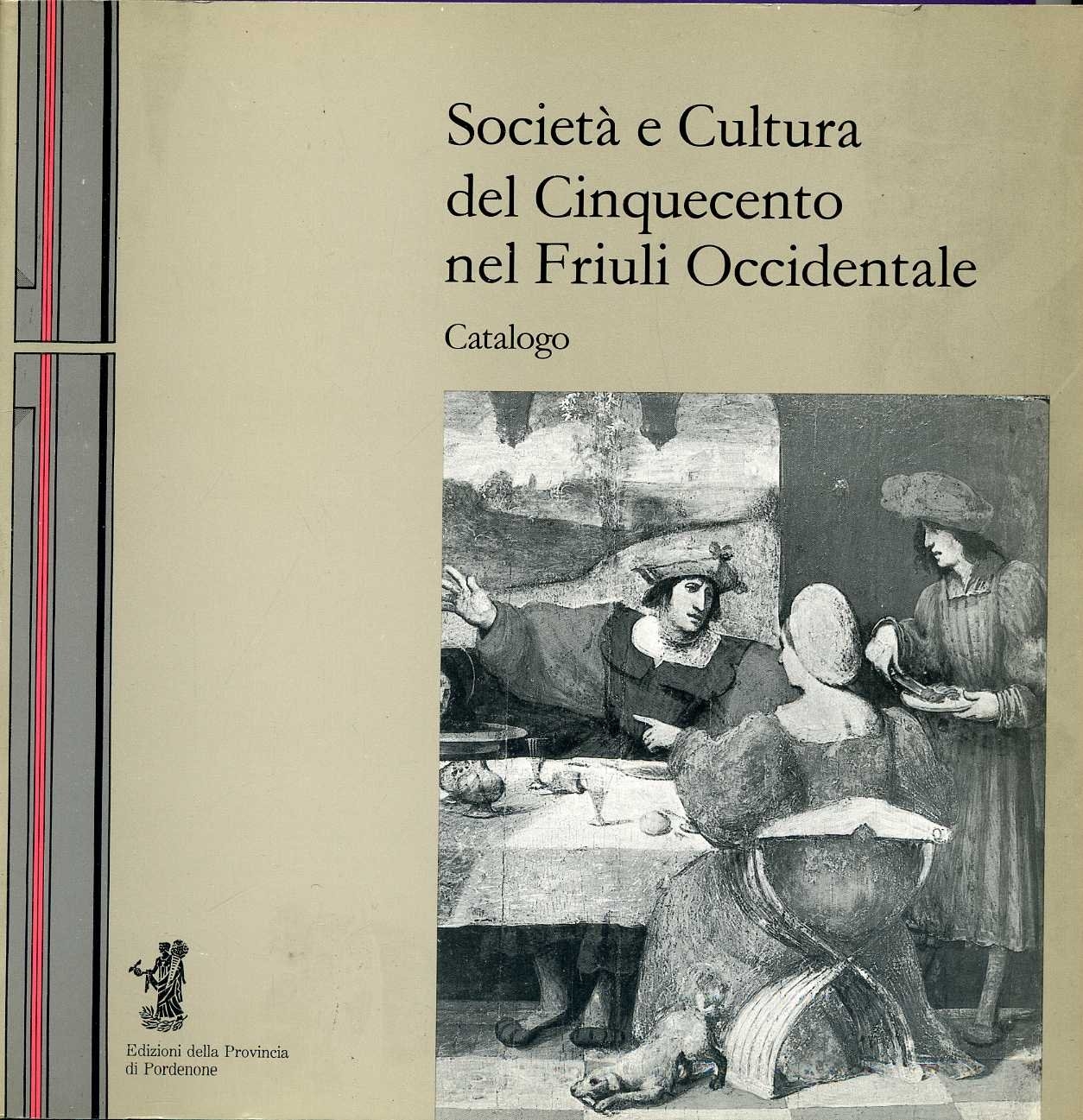 Società e cultura del Cinquecento nel Friuli Occidentale