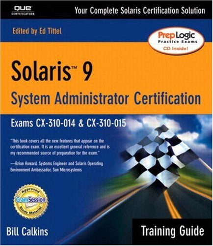 Solaris 9 System Administrator: Training Guide : Exams Cx-310-014 & …