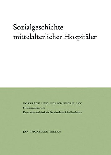 Sozialgeschichte Mittelalterlicher Hospitaler