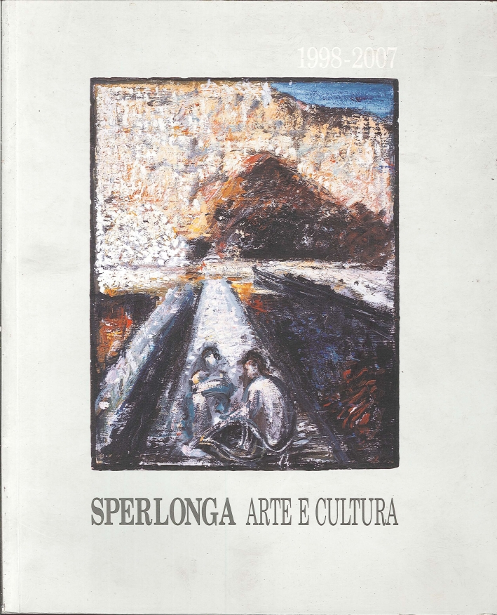 Sperlonga Arte e Cultura. 1998-2007