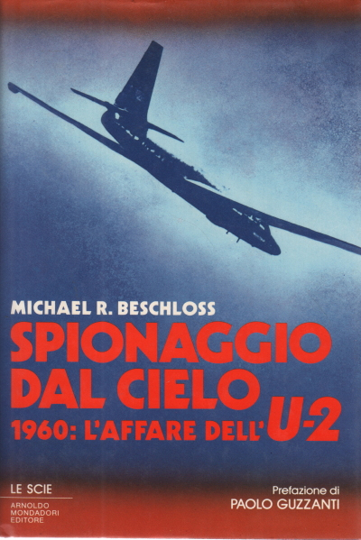 Spionaggio dal cielo. 1960: l'affare dell'U-2