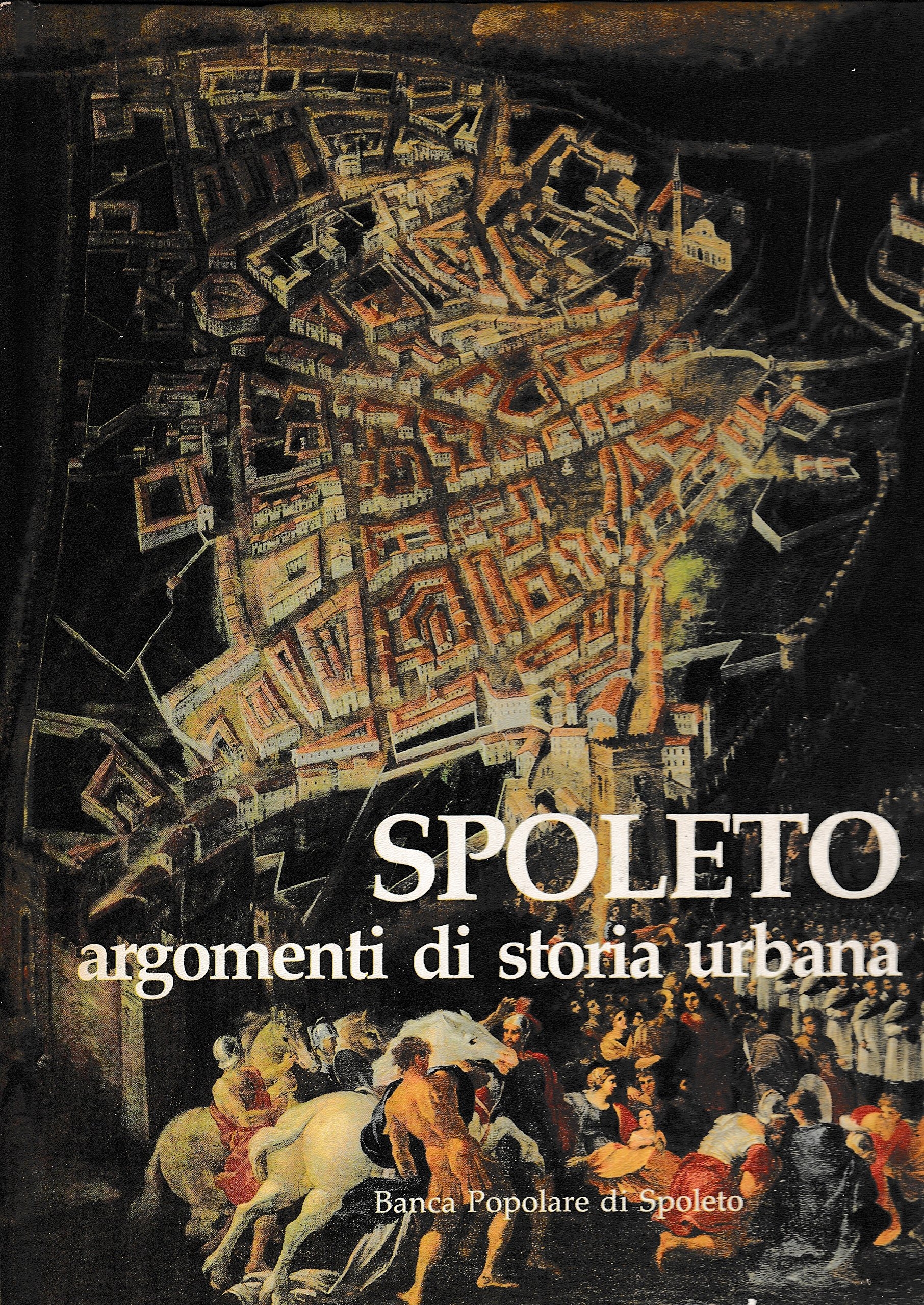 Spoleto. Argomenti di storia urbana