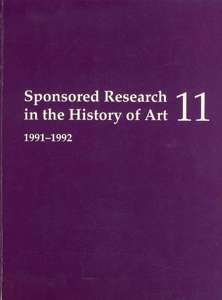 Sponsored Research in the History of Art 11. 1991-1992. Advanced …