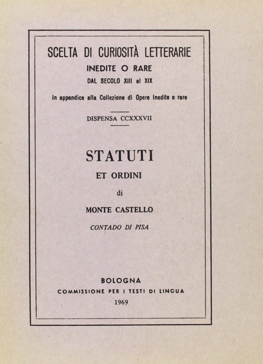 Statuti et ordini di Monte Castello (rist. anast.)