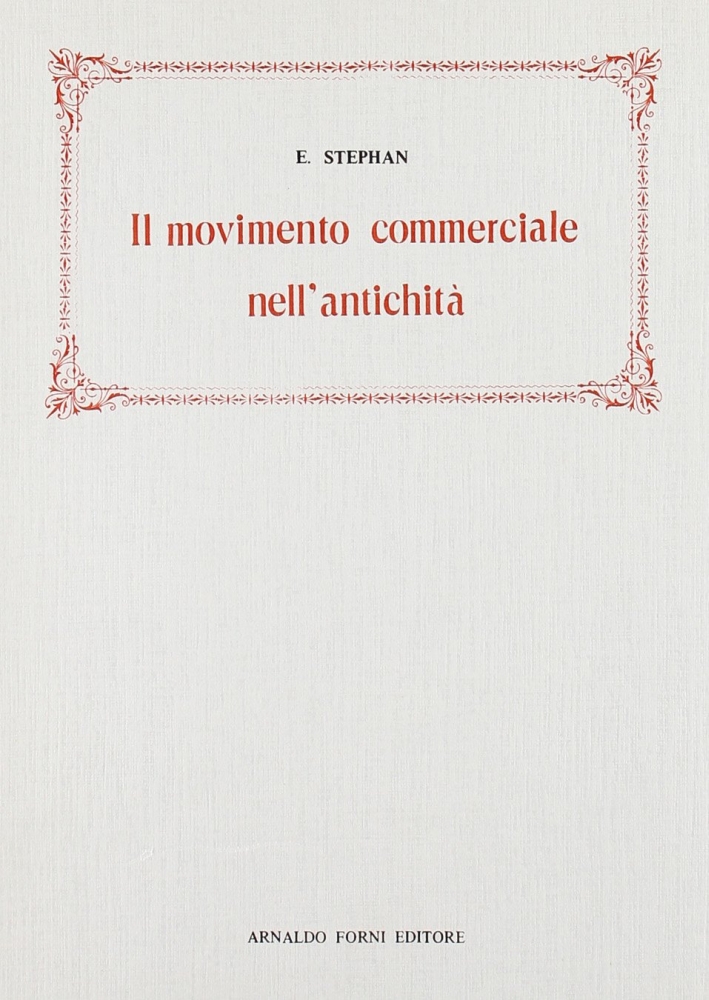 Stephan E.: il Movimento Commerciale nell'Antichità