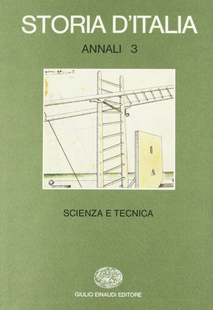 Storia d'Italia. Annali. Vol. 3: Scienza e tecnica nella cultura …