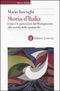 Storia d'Italia. I fatti e le percezioni dal Risorgimento alla …