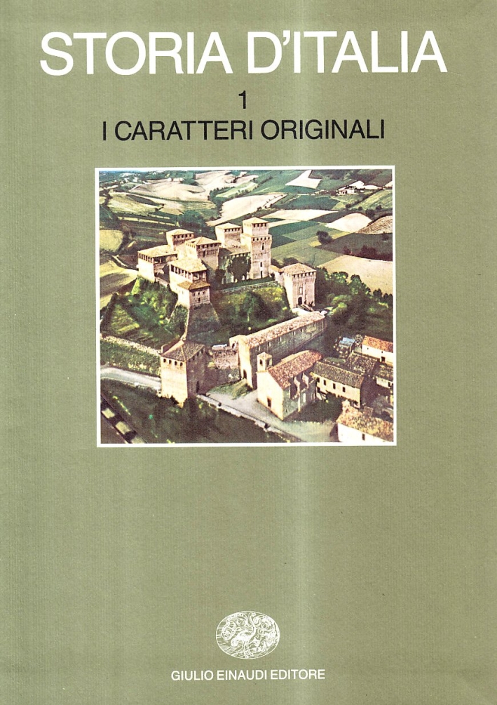 Storia d'Italia. Volume 1. I Caratteri Originali