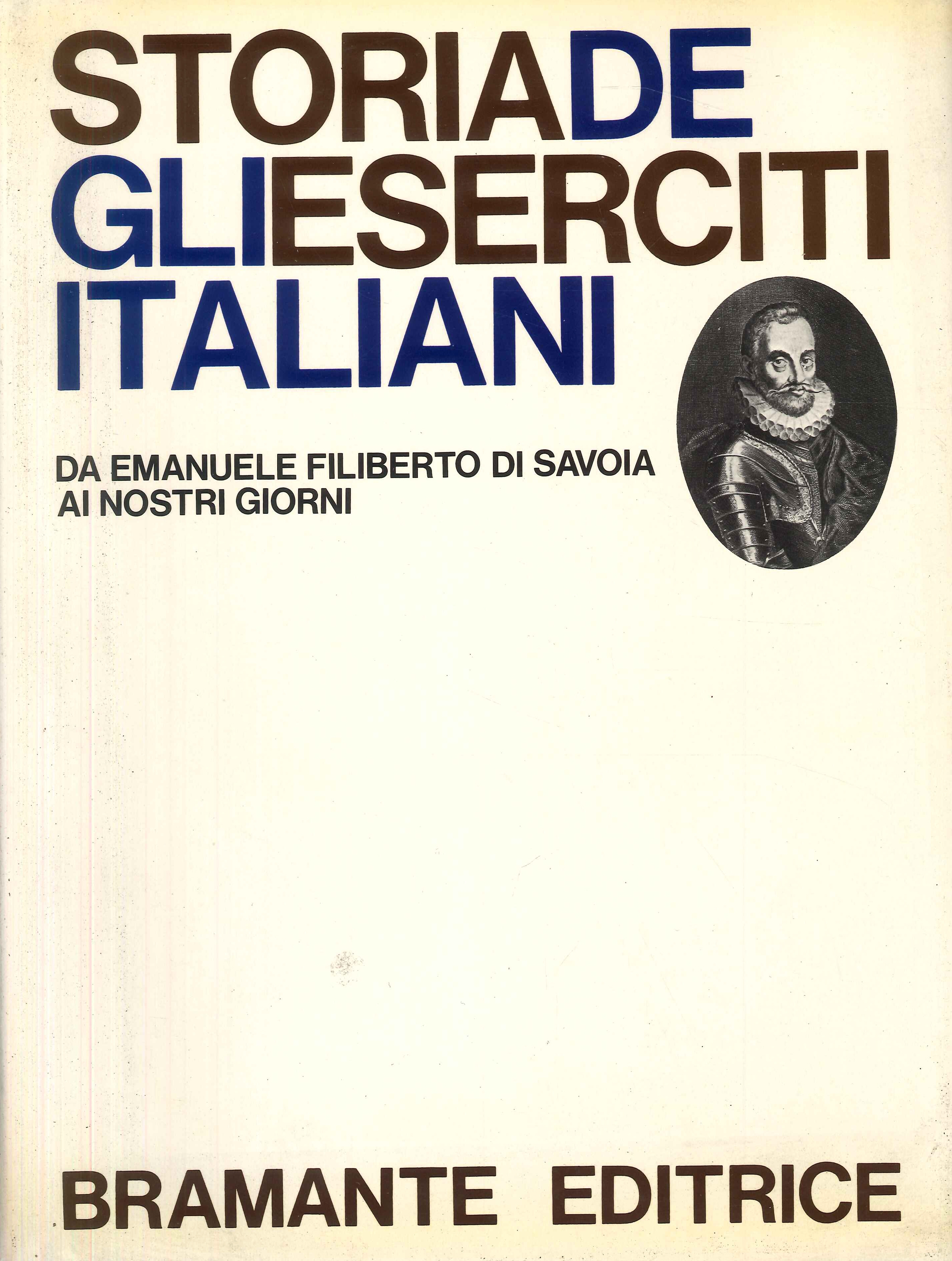 Storia degli eserciti italiani da Emanuele Filiberto di Savoia ai …