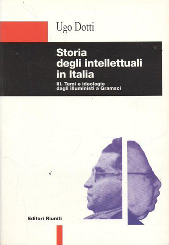 Storia degli intellettuali in Italia. Vol. 3: Temi e ideologie …