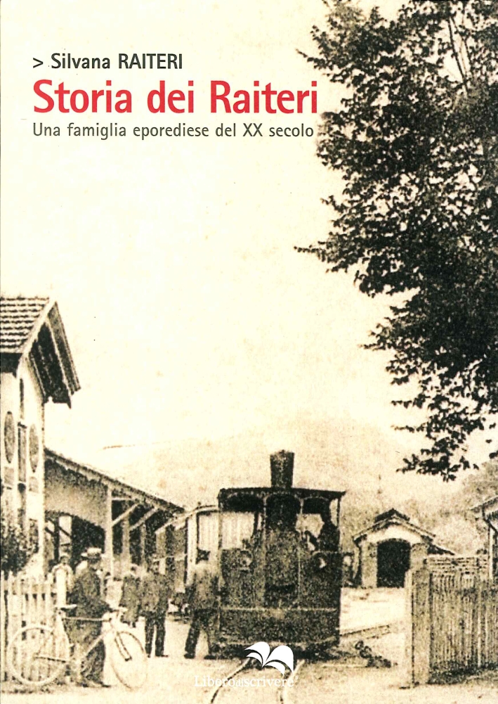 Storia dei raiteri. Una famiglia eporediese del xx secolo