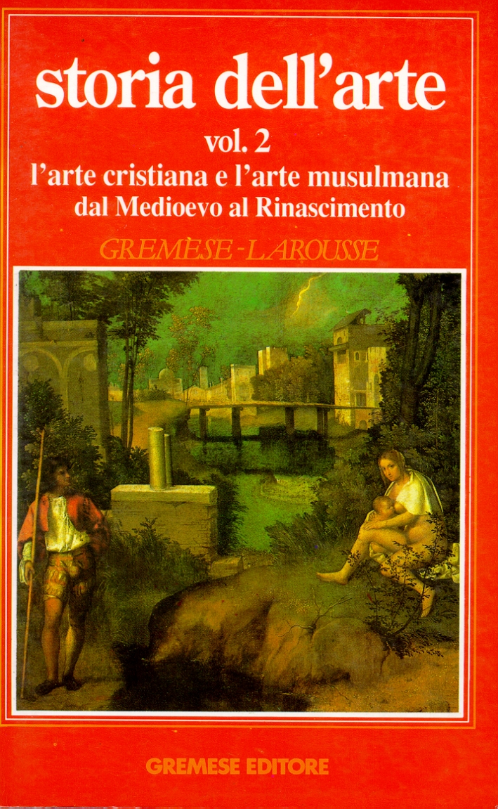 Storia dell'arte. II. L'arte cristiana e l'arte musulmana dal Medioevo …
