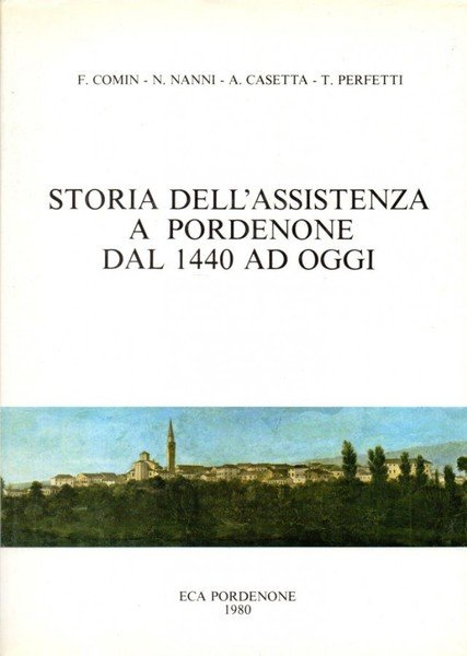 Storia dell'assistenza a Pordenone dal 1440 ad oggi.