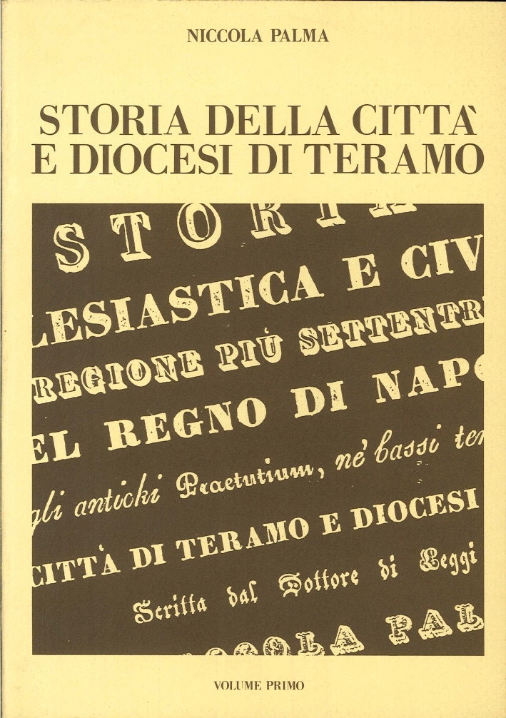 Storia della Città e Diocesi di Teramo. Volume 1. (Terza …