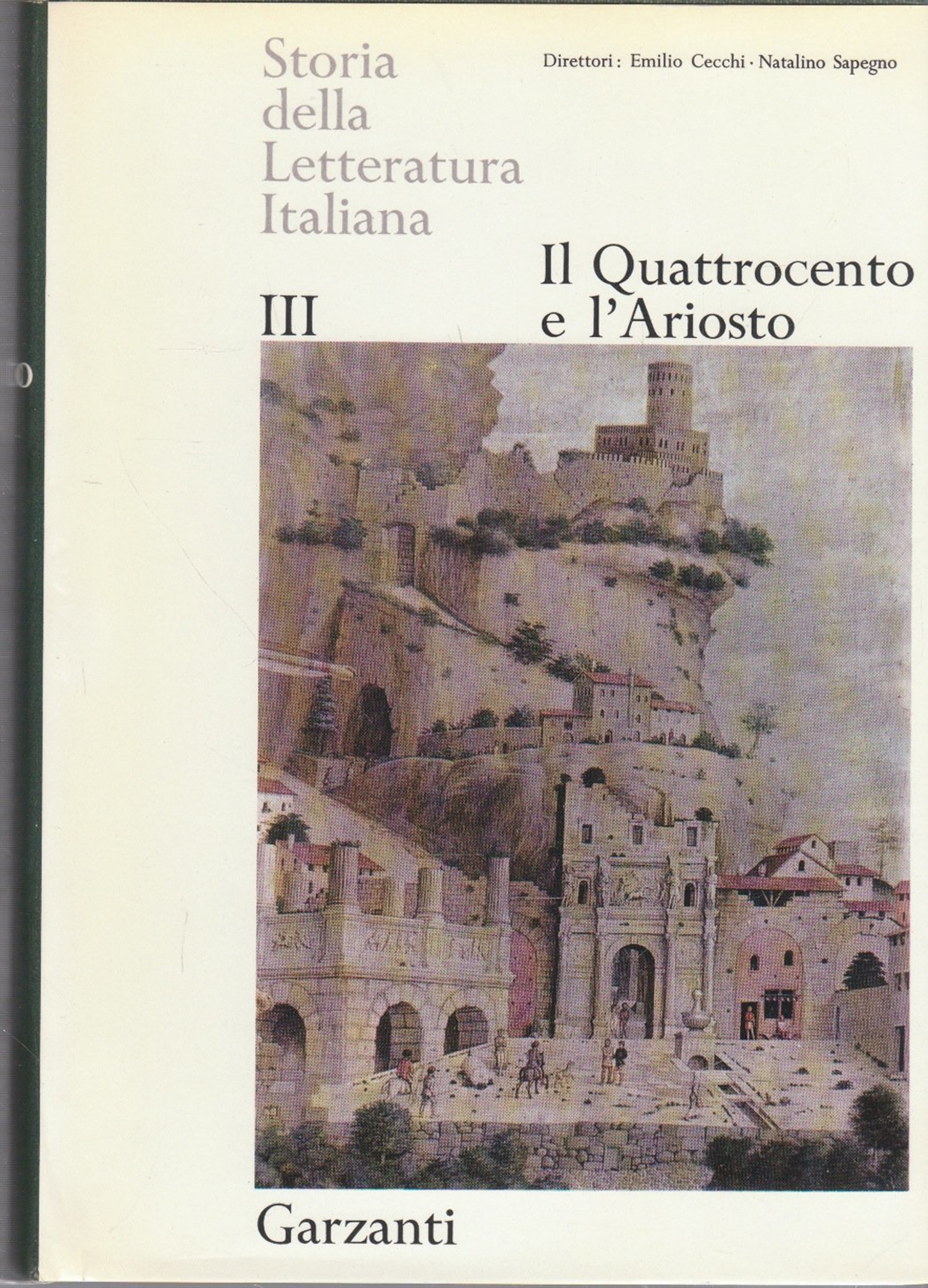 Storia della letteratura italiana. Vol. 3: Il Quattrocento e l'ariosto