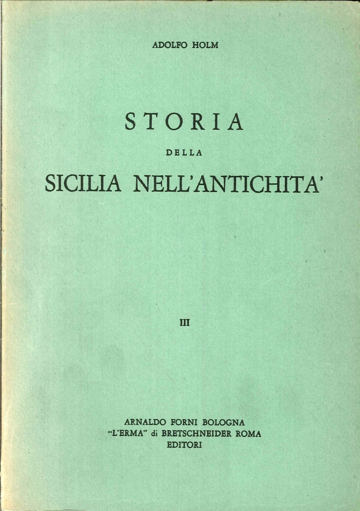 Storia della Sicilia nell'Antichità. Vol. 3. Parte 1