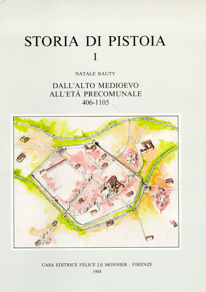 Storia di Pistoia. I. Dall'alto medioevo all'età precomunale, 406-1105